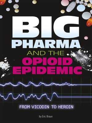 cover image of Big Pharma and the Opioid Epidemic